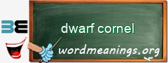 WordMeaning blackboard for dwarf cornel